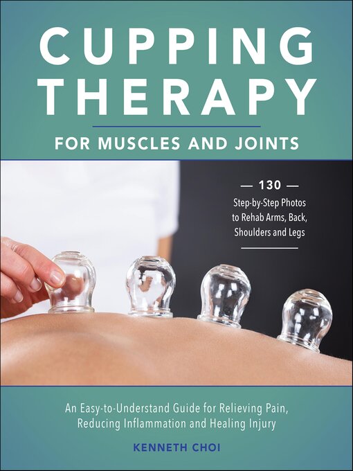 Title details for Cupping Therapy for Muscles and Joints by Kenneth Choi - Available